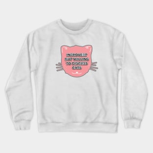 Introvert but willing to discuss CATS Crewneck Sweatshirt